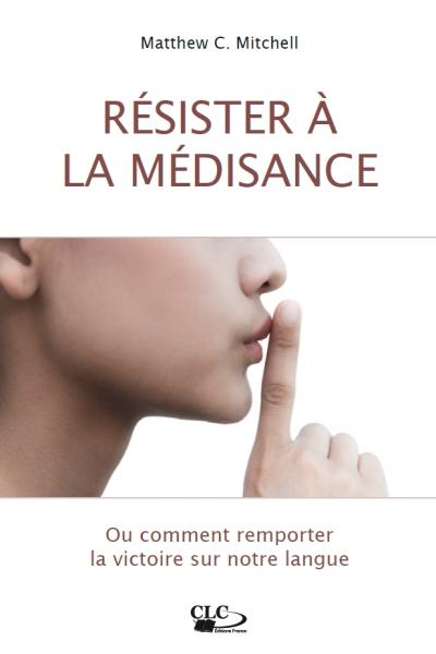 RESISTER A LA MEDISANCE