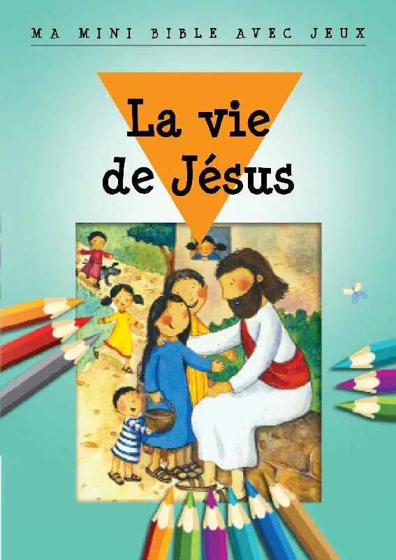VIE DE JESUS (LA) - MA MINI BIBLE AVEC JEUX