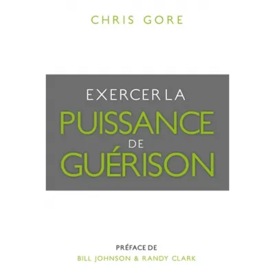 EXERCER LA PUISSANCE DE GUERISON