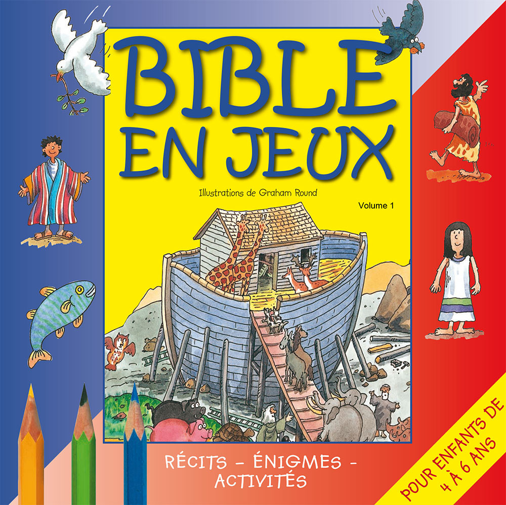 Bible en jeux - 4 à 6 ans - Volume 1