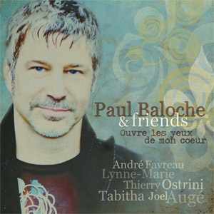 OUVRE LES YEUX DE MON COEUR CD - PAUL BALOCHE AND FRIENDS
