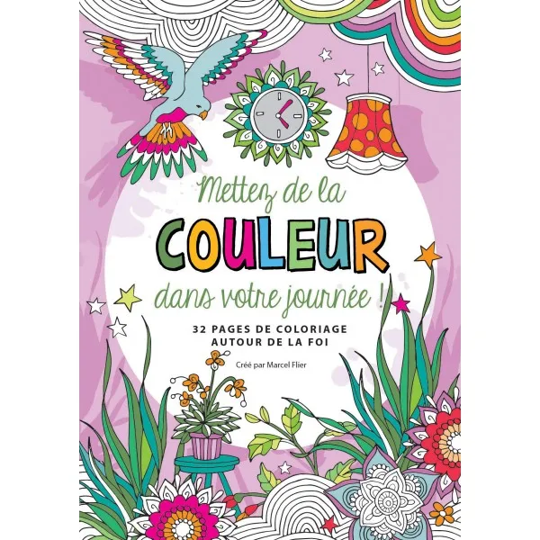 METTEZ DE LA COULEUR DANS VOTRE JOURNEE