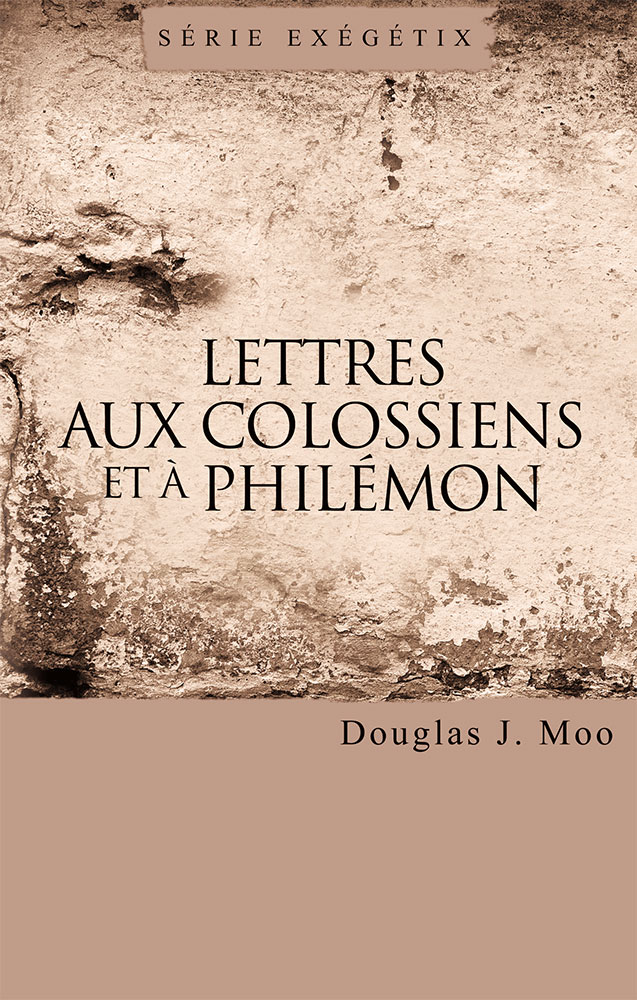 LETTRES AUX COLOSSIENS ET A PHILEMON