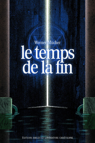 TEMPS DE LA FIN (LE)
