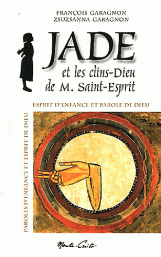 JADE ET LES CLINS-DIEU DE M. SAINT-ESPRIT