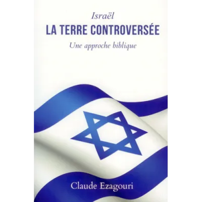 ISRAEL-LA TERRE CONTROVERSEE