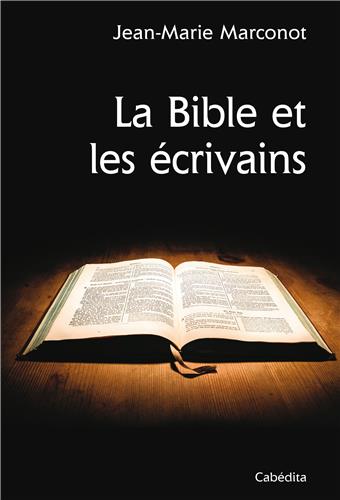 BIBLE ET LES ECRIVAINS (LA)
