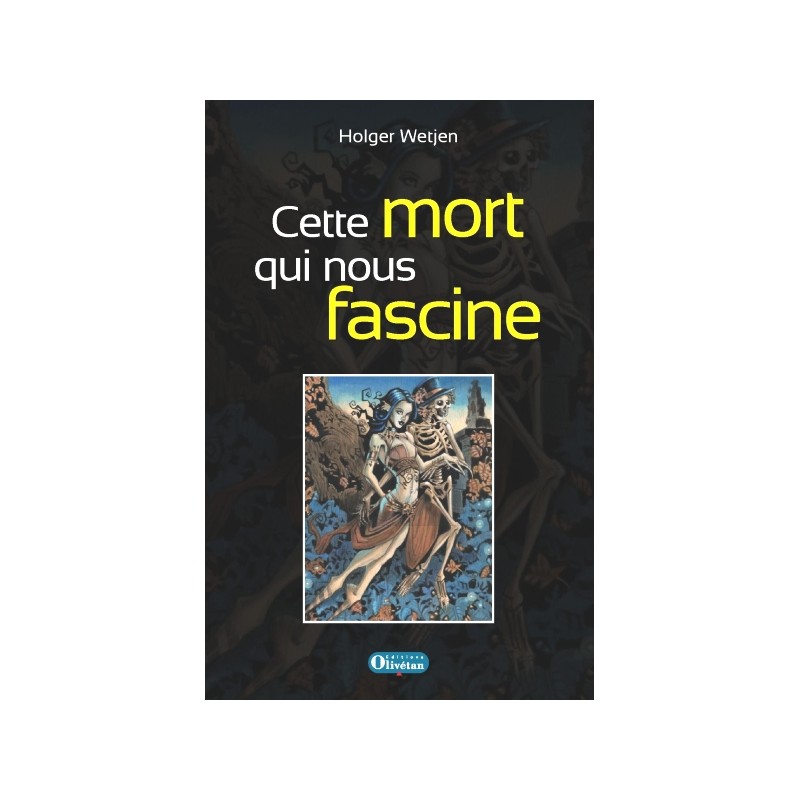 CETTE MORT QUI NOUS FASCINE