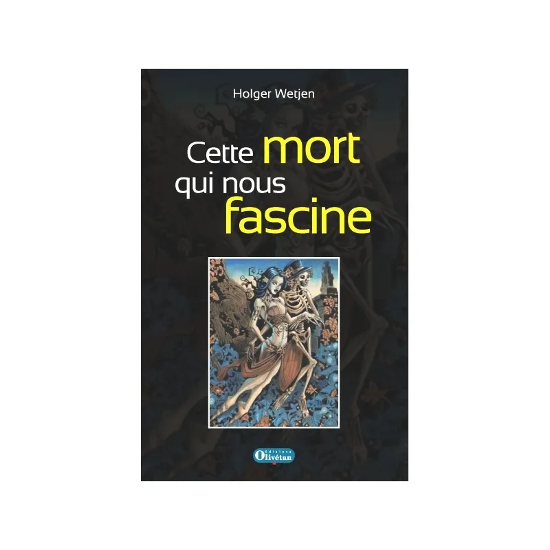 CETTE MORT QUI NOUS FASCINE