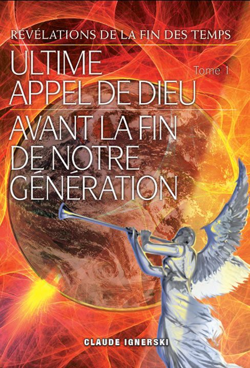 REVELATIONS DE LA FIN DES TEMPS - TOME 1