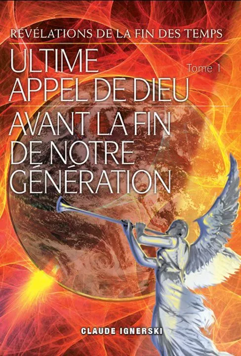 REVELATIONS DE LA FIN DES TEMPS - TOME 1