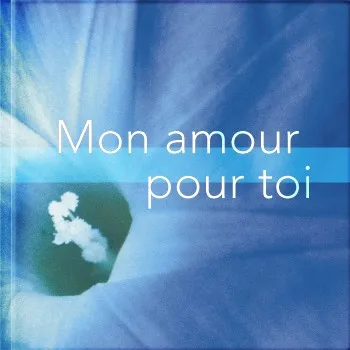 MON AMOUR POUR TOI