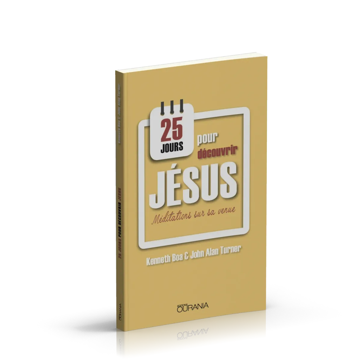 25 JOURS POUR DECOUVRIR JESUS - MEDITATIONS SUR SA VENUE