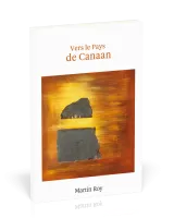 VERS LE PAYS DE CANAAN