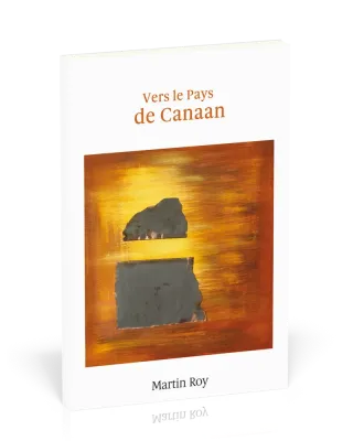 VERS LE PAYS DE CANAAN
