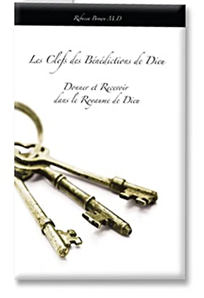 CLEFS DES BENEDICTIONS DE DIEU (LES)