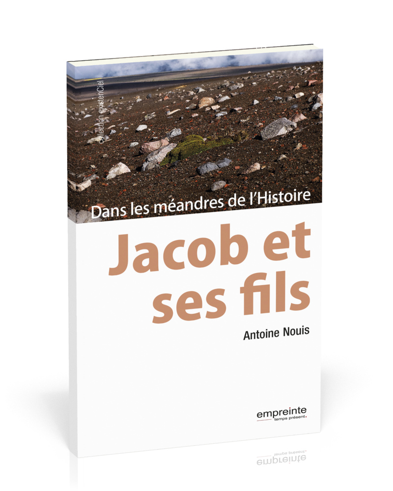 JACOB ET SES FILS - DANS LES MEANDRES DE L'HISTOIRE