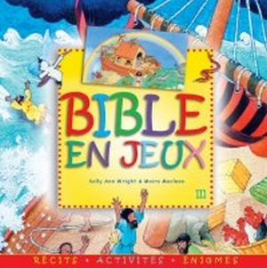 BIBLE EN JEUX - 7 ANS ET + VOLUME 3