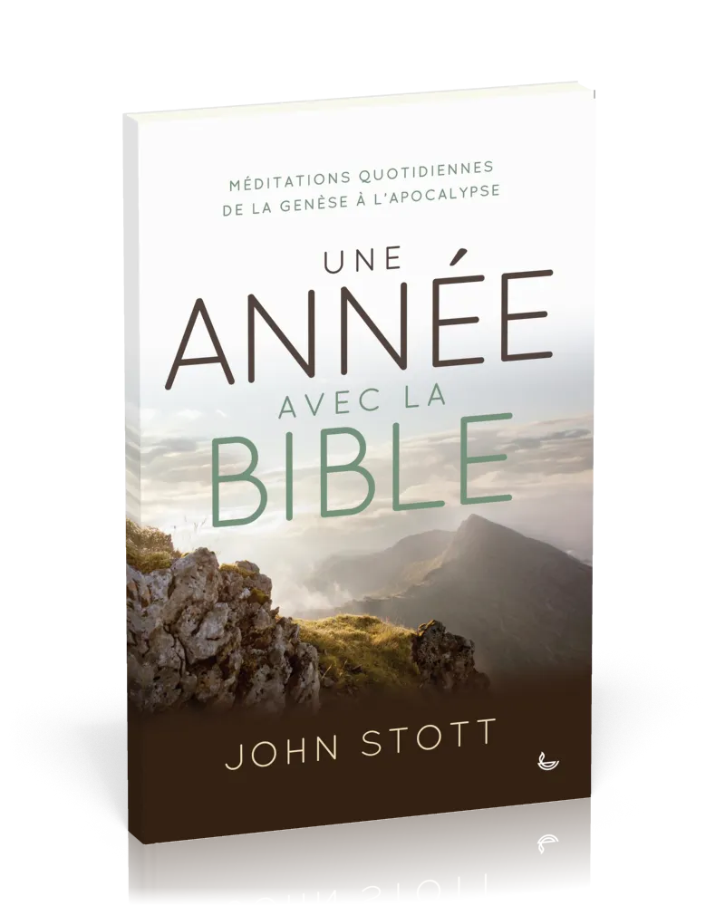 UNE ANNEE AVEC LA BIBLE - MEDITATIONS QUOTIDIENNES DE LA GENESE A L'APOCALYPSE - EDITION BROCHEE
