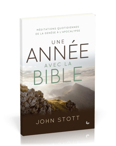 UNE ANNEE AVEC LA BIBLE - MEDITATIONS QUOTIDIENNES DE LA GENESE A L'APOCALYPSE - EDITION BROCHEE