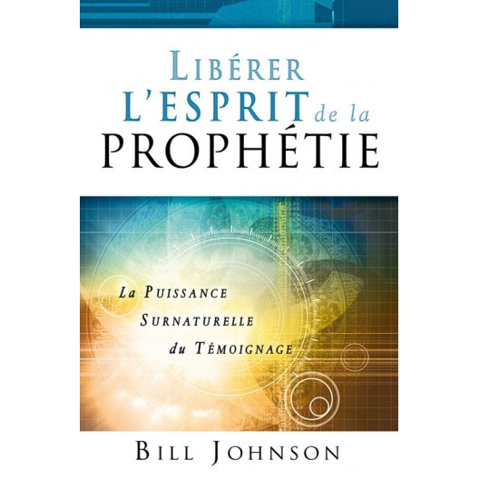 LIBERER L'ESPRIT DE LA PROPHETIE