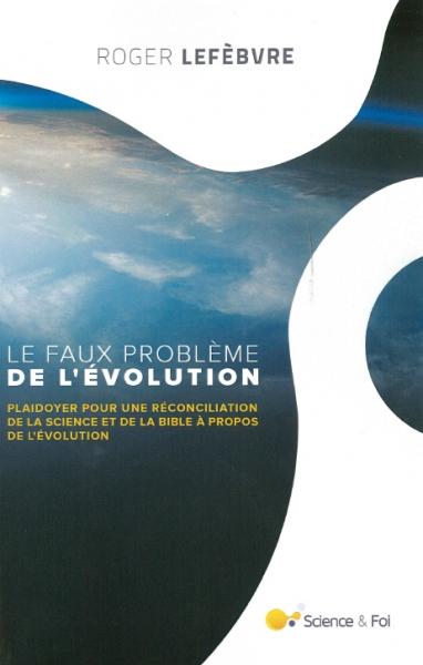 FAUX PROBLEME DE L'EVOLUTION (LE)