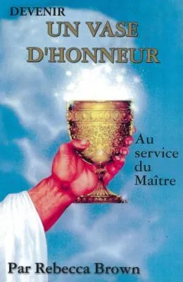 DEVENIR UN VASE D'HONNEUR AU SERVICE DU MAITRE