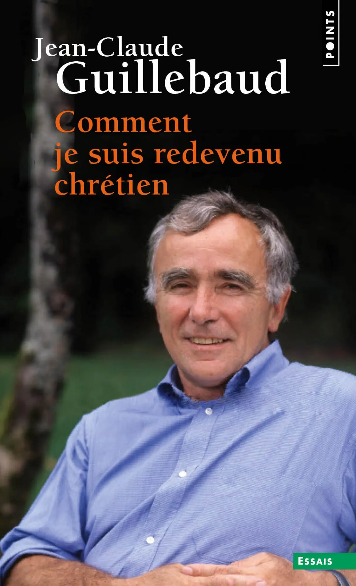 Comment je suis redevenu chrétien