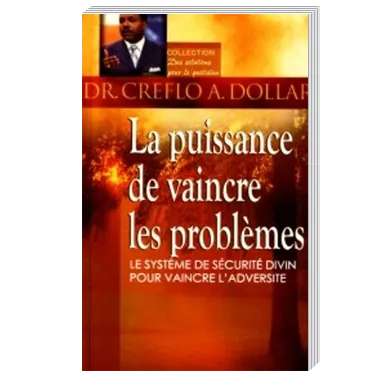 PUISSANCE DE VAINCRE LES PROBLEMES (LA)
