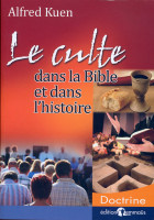 CULTE DANS LA BIBLE ET DANS L'HISTOIRE