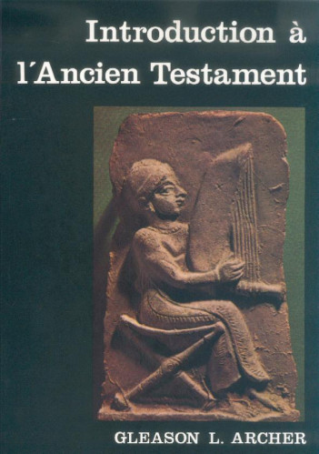 INTRODUCTION A L'ANCIEN TESTAMENT - ARCHER