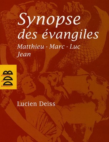 Synopse des évangiles - Matthieu - Marc - Luc - Jean