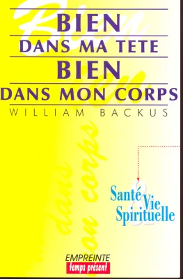 BIEN DANS MA TETE, BIEN DANS MON CORPS