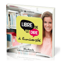 LIBRE DE LE DIRE À L'UNIVERSITÉ