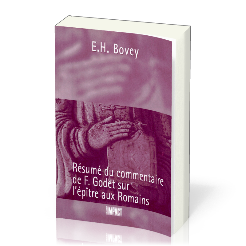 045 RESUME DU COMMENTAIRE DE F. GODET SUR L'EPITRE AUX ROMAINS