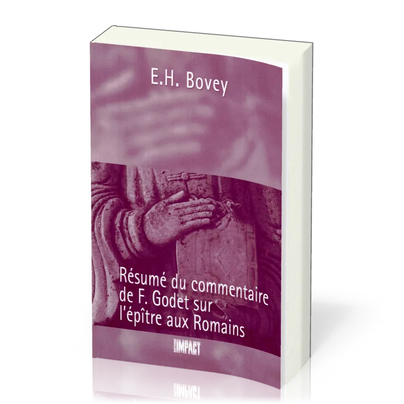 045 RESUME DU COMMENTAIRE DE F. GODET SUR L'EPITRE AUX ROMAINS