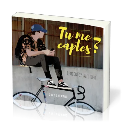 TU ME CAPTES ? - RENCONTRES AVEC DIEU