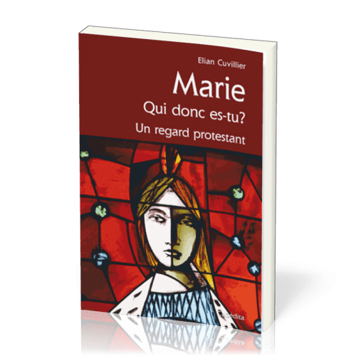 MARIE, QUI DONC ES-TU ?