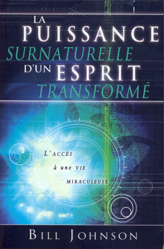 PUISSANCE SURNATURELLE D'UN ESPRIT TRANSFORME