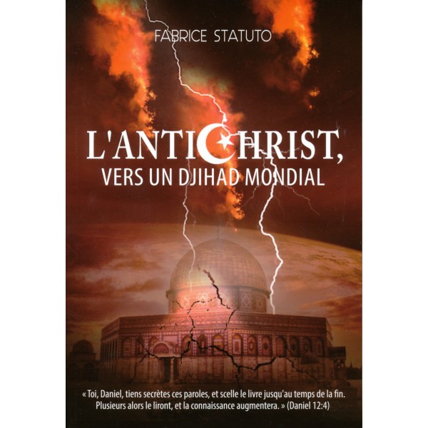 ANTICHRIST, VERS UN DJIHAD MONDIAL (L')