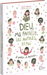 DIEU, MA FAMILLE, LES AUTRES ET MOI - ET PARFOIS LE CONTRAIRE...