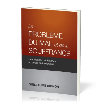 PROBLEME DU MAL ET DE LA SOUFFRANCE (LE)