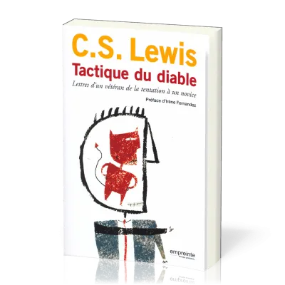TACTIQUE DU DIABLE (LA) - LETTRE D'UN VETERAN DE LA TENTATION A UN NOVICE