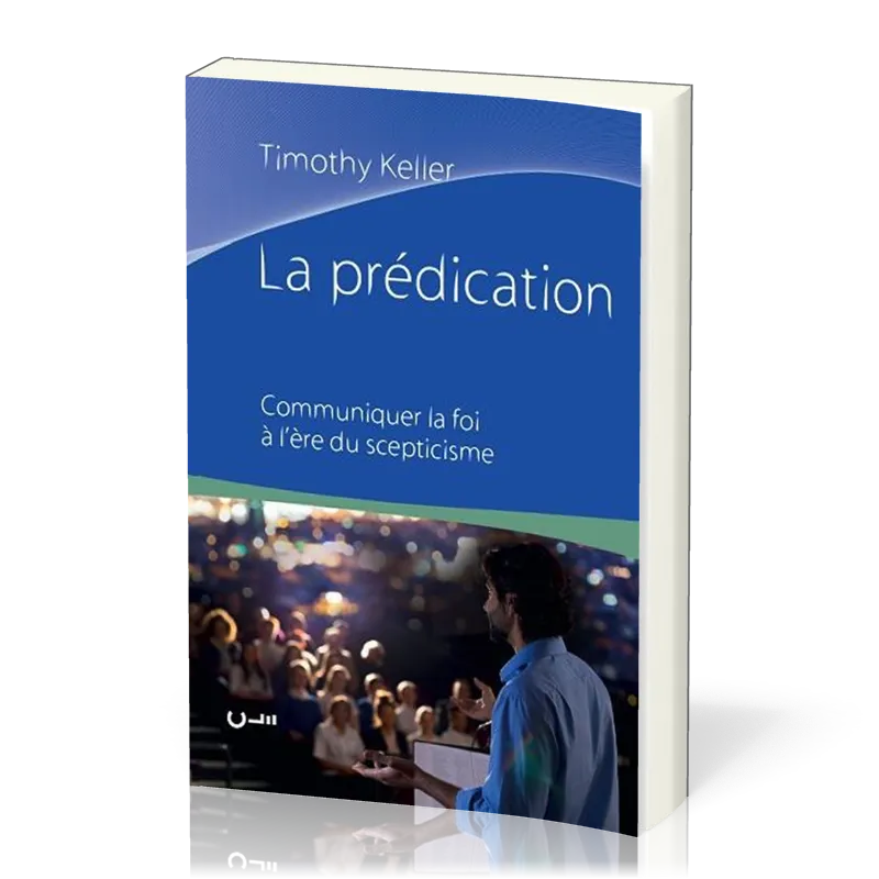 PREDICATION (LA) COMMUNIQUER LA FOI A L'ERE DU SCEPTICISME