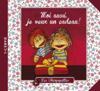 MOI AUSSI JE VEUX UN CADEAU
