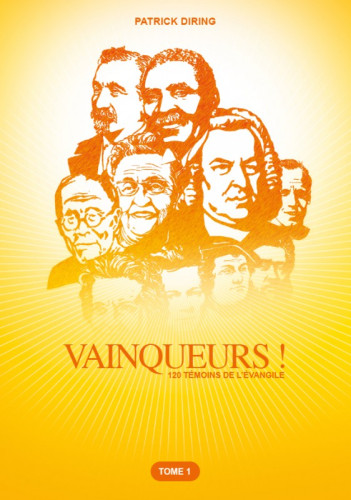 VAINQUEURS !, 120 TEMOINS DE L'EVANGILE