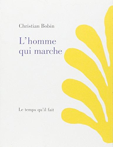 HOMME QUI MARCHE (L')