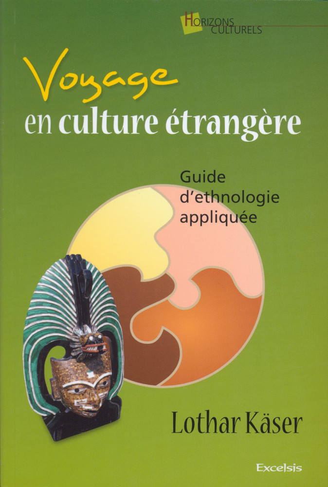 VOYAGE EN CULTURE ETRANGERE - GUIDE D'ETHNOLOGIE APPLIQUEE