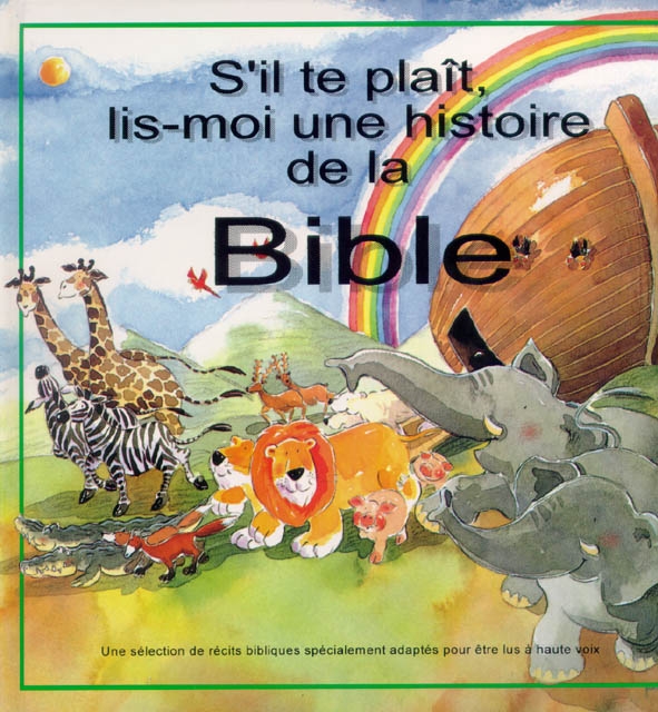 S'IL TE PLAIT, LIS-MOI UNE HISTOIRE DE LA BIBLE