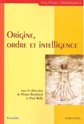 ORIGINE ORDRE ET INTELLIGENCE